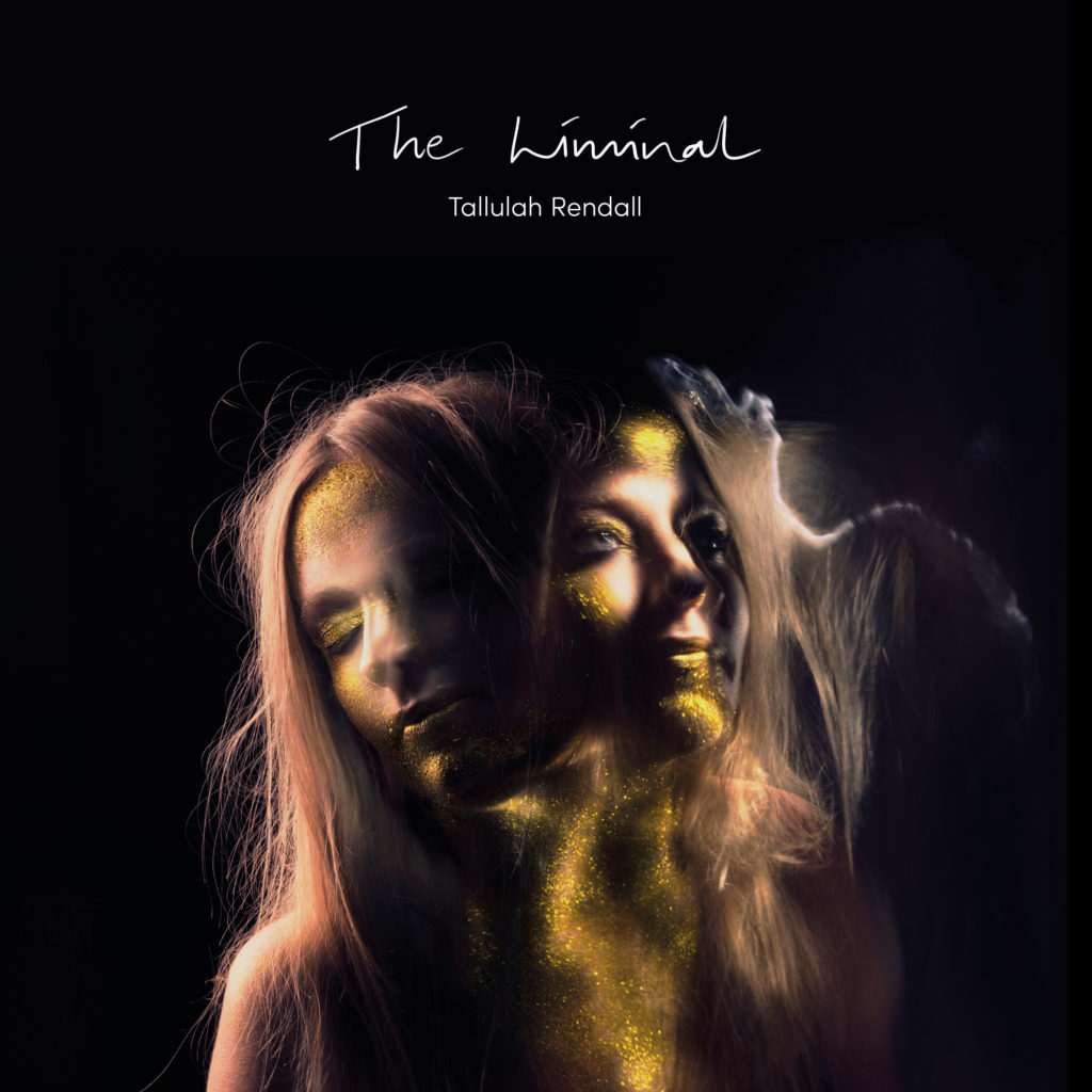 Singer-Songwriter Tallulah Rendall and The Liminal Album